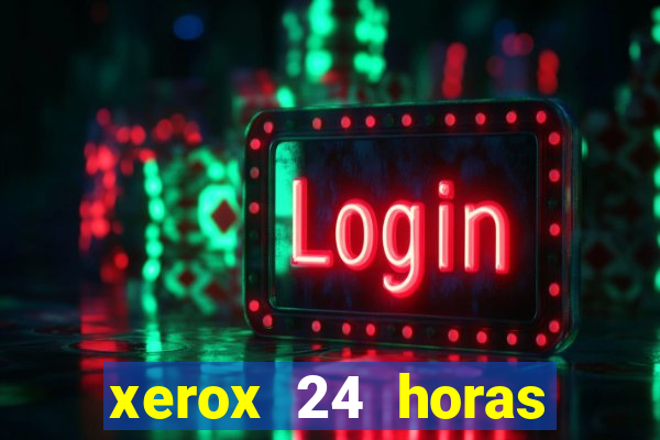 xerox 24 horas porto alegre